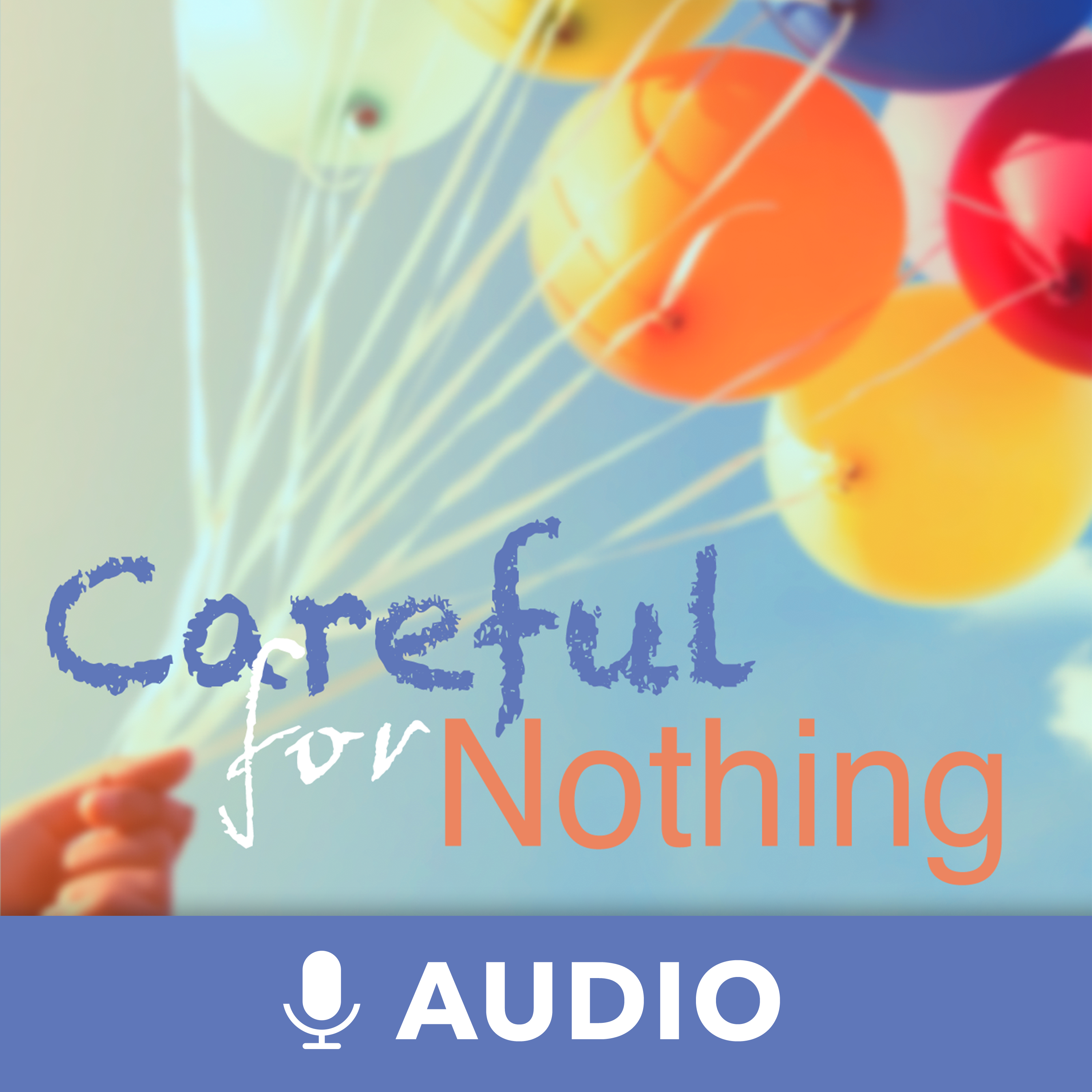 Careful For Nothing (Audio)