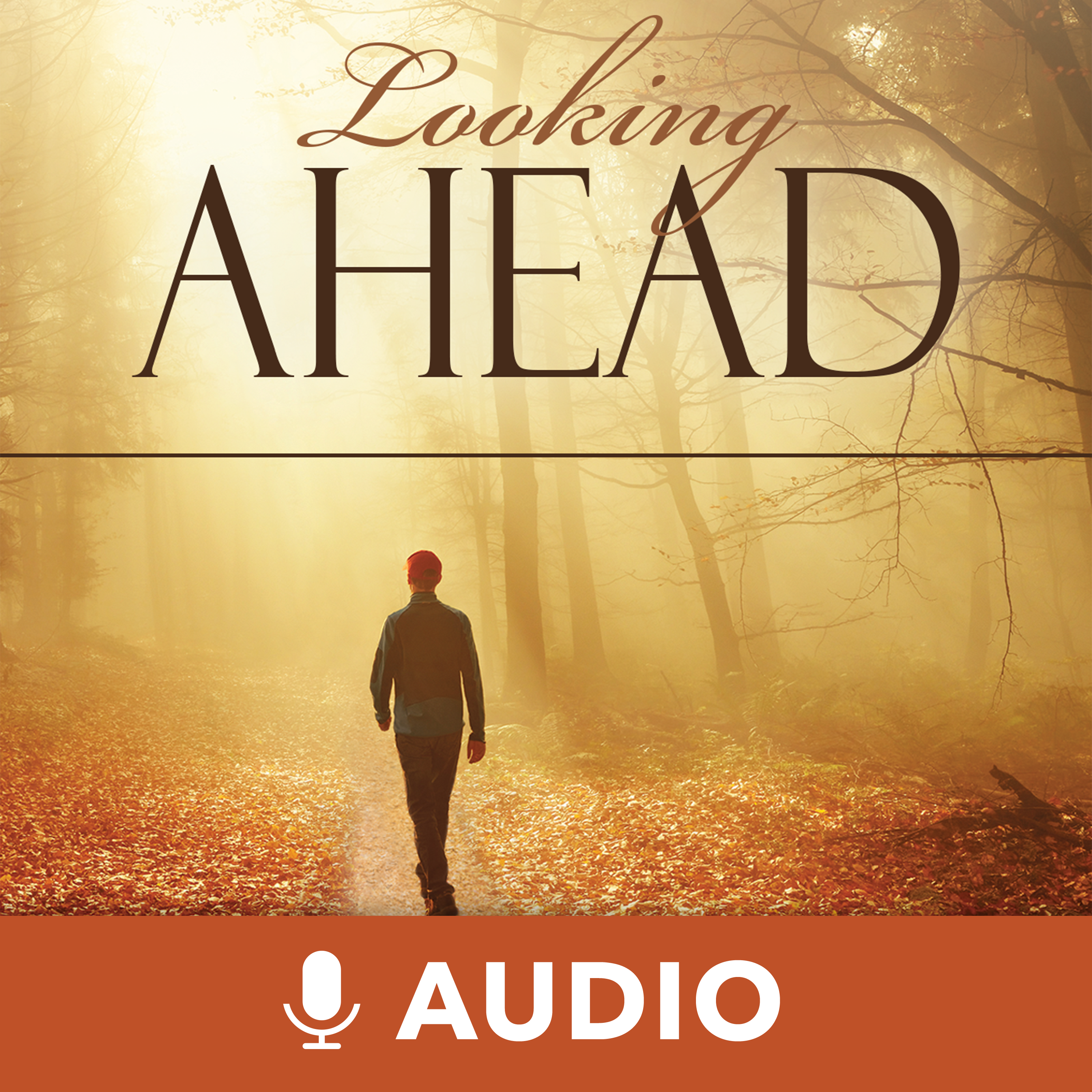 Looking Ahead (Audio)