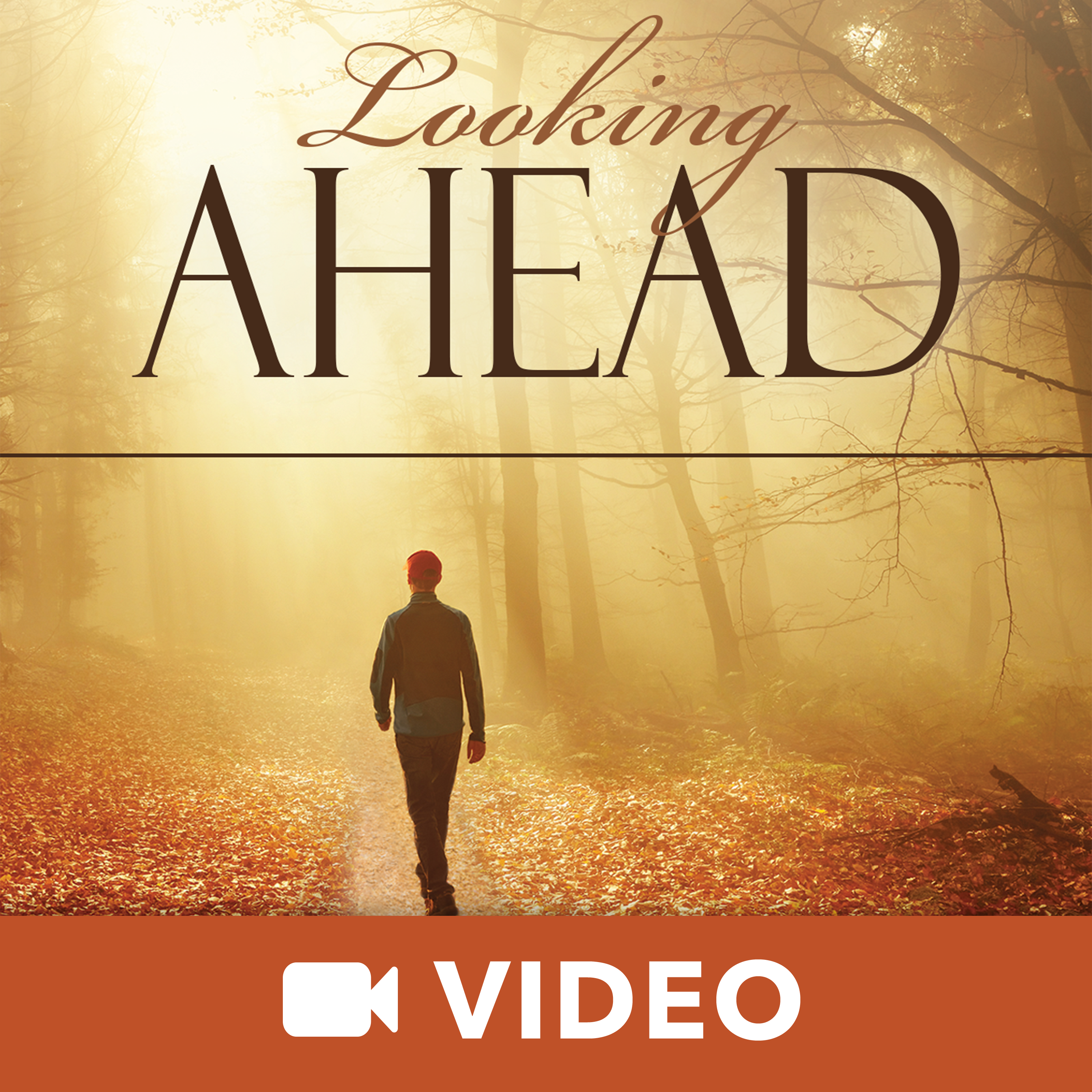 Looking Ahead (Video)