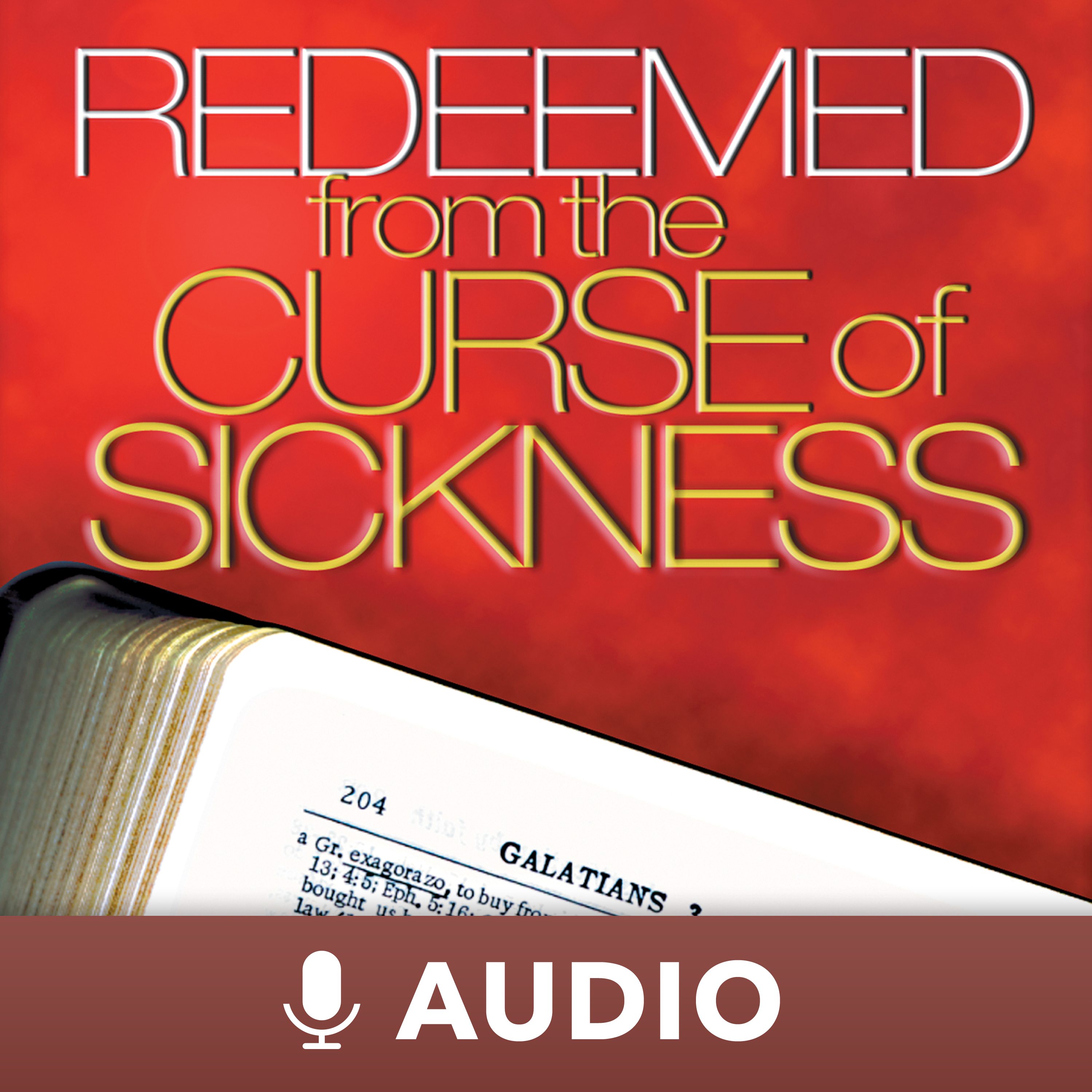 Redeemed From The Curse Of Sickness (Audio)